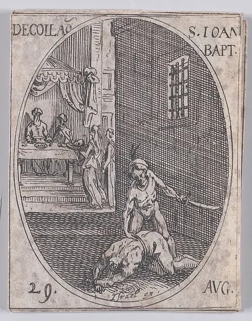 La Décollation de S. Jean Baptiste (The Beheading of St. John the Baptist), August 29th, from "Les Images De Tous Les Saincts et Saintes de L'Année" (Images of All of the Saints and Religious Events of the Year) by Jacques Callot depicting Matthew 3